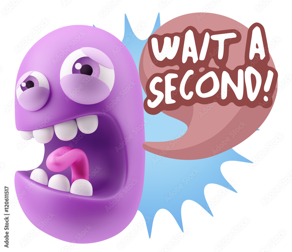 3d Illustration Angry Face Emoticon saying Wait a Second with Co 3d Illustration Angry Face Emoticon saying Wait a Second with Co