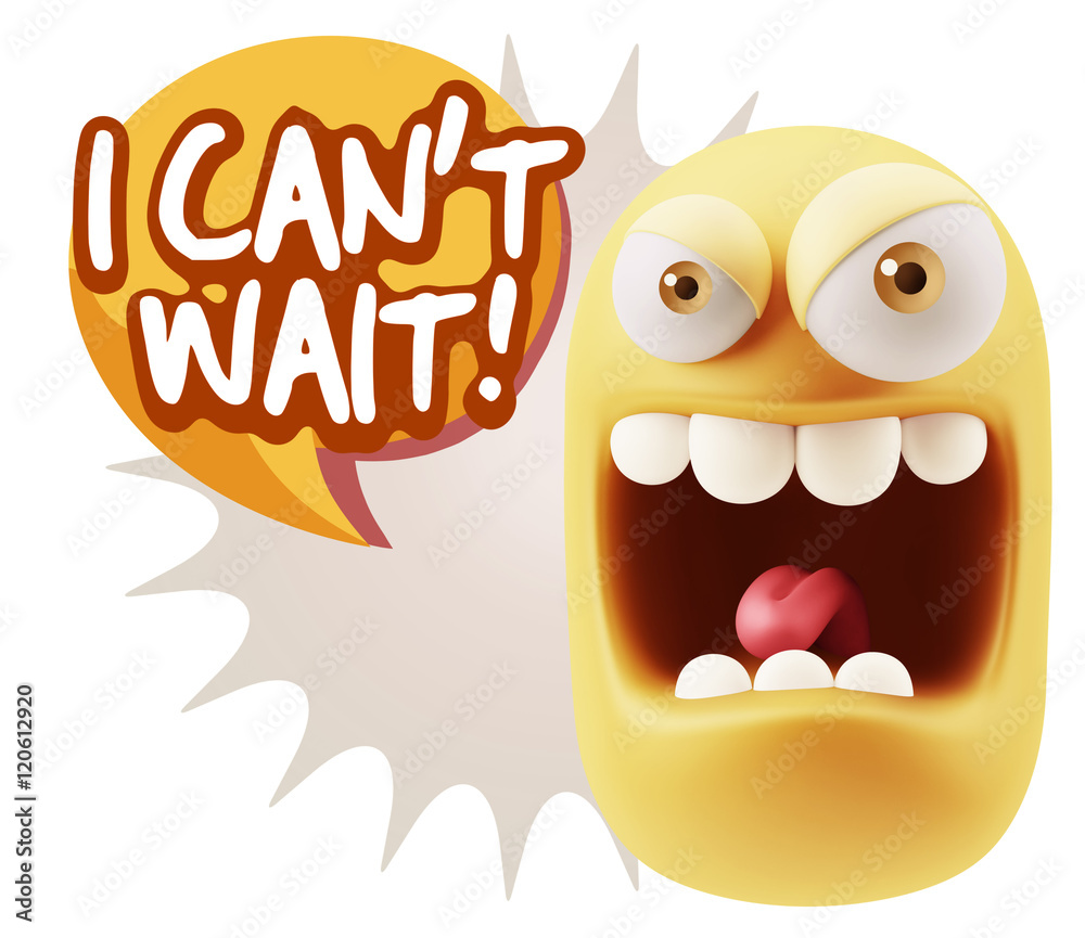 Obraz premium 3d Illustration Angry Face Emoticon saying I Can't Wait with Col