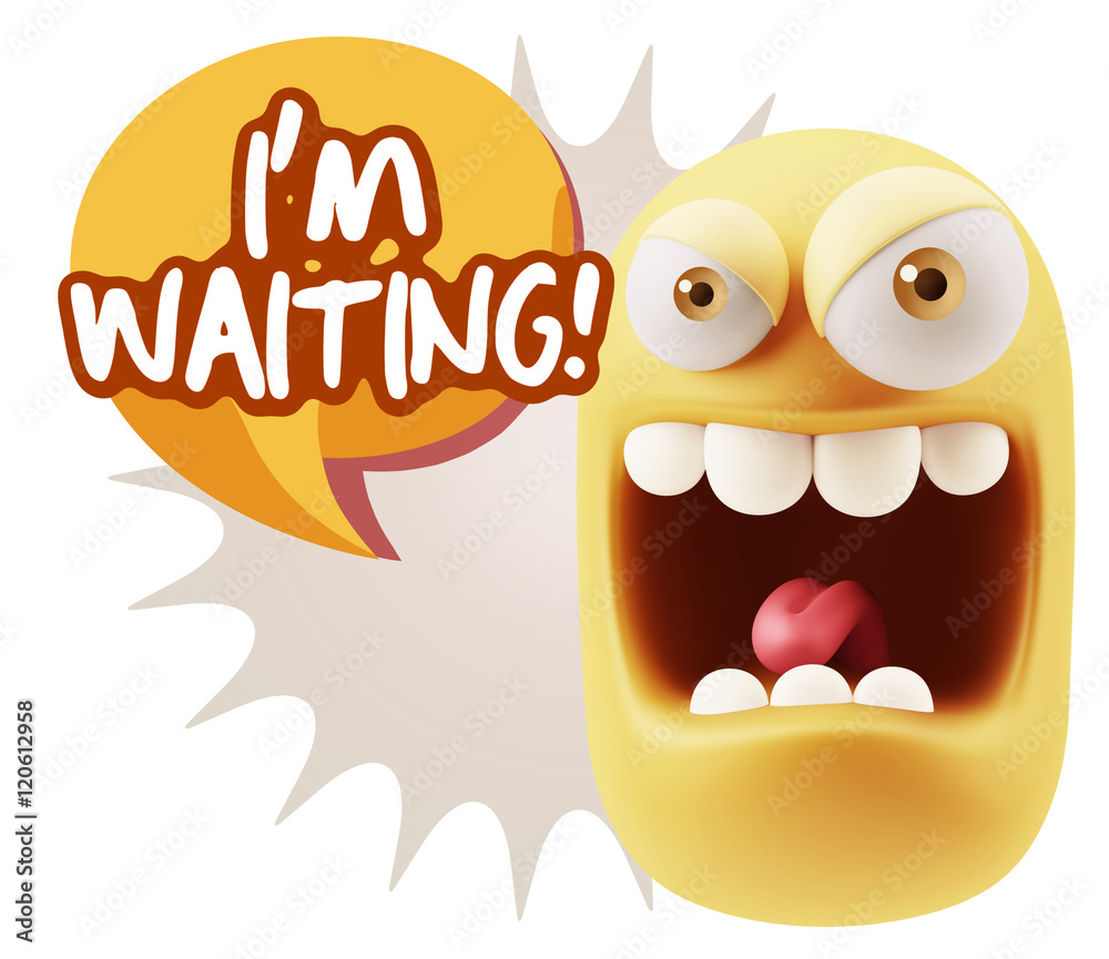 Obraz premium 3d Illustration Angry Face Emoticon saying I'm Waiting with Colo