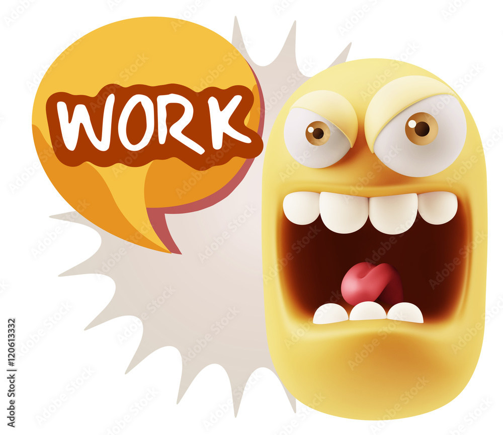 3d Illustration Angry Face Emoticon saying Work with Colorful Sp 3d Illustration Angry Face Emoticon saying Work with Colorful Sp