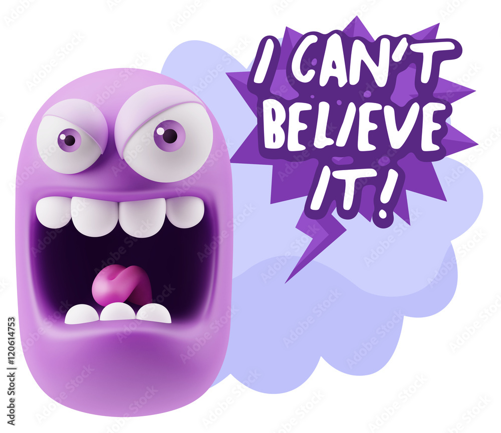 Obraz premium 3d Illustration Angry Face Emoticon saying I Can't Believe It wi