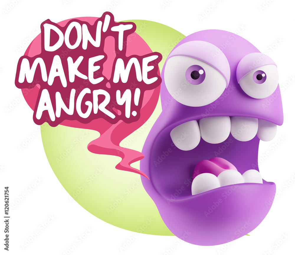 3d Rendering Angry Character Emoji saying Don't Make Me Angry wi 3d Rendering Angry Character Emoji saying Don't Make Me Angry wi