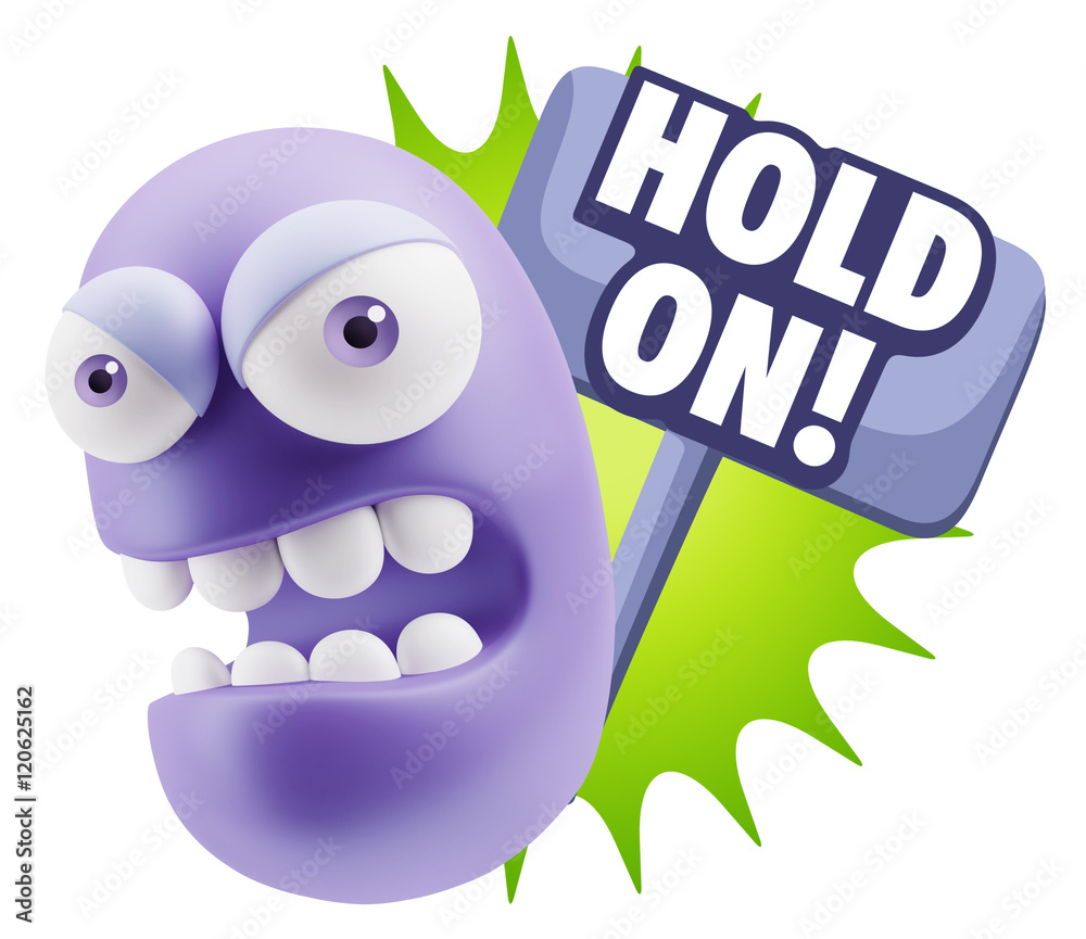 3d Rendering Angry Character Emoji saying Hold On with Colorful 3d Rendering Angry Character Emoji saying Hold On with Colorful