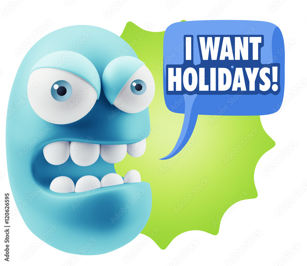Fototapeta premium 3d Rendering Angry Character Emoji saying I Want Holidays with C