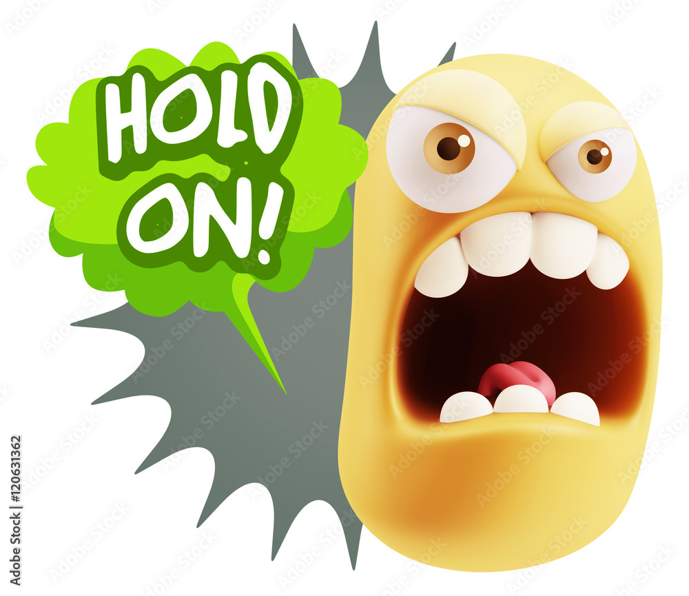3d Rendering Angry Character Emoji saying Hold On with Colorful 3d Rendering Angry Character Emoji saying Hold On with Colorful