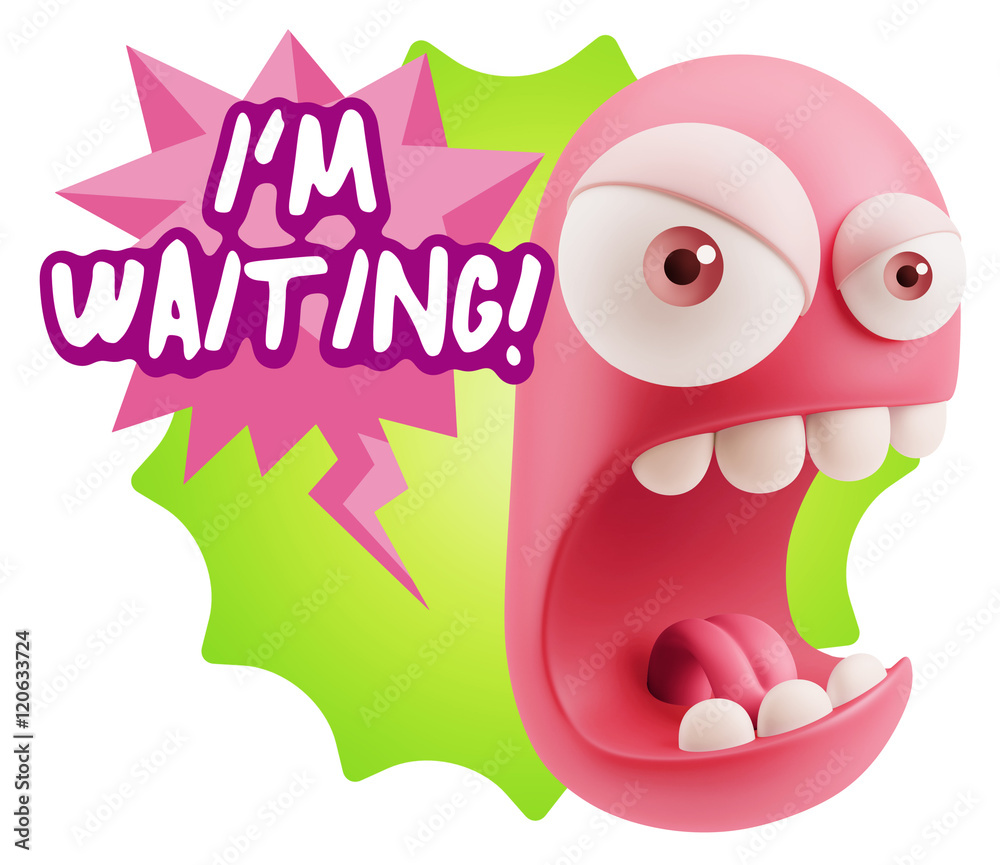 3d Rendering Angry Character Emoji saying I'm Waiting with Color 3d Rendering Angry Character Emoji saying I'm Waiting with Color