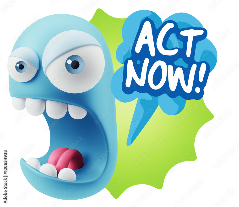 Obraz premium 3d Rendering Angry Character Emoji saying Act Now with Colorful