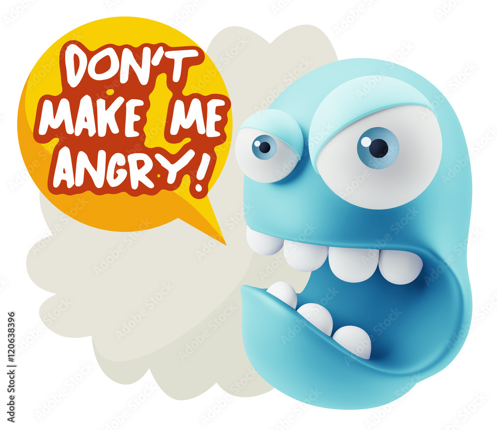 3d Rendering Angry Character Emoji saying Don't Make Me Angry wi 3d Rendering Angry Character Emoji saying Don't Make Me Angry wi