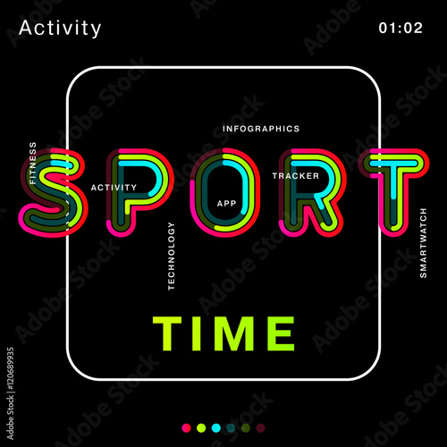 Activity app for displays smart watch. The word Sport is written in bold in three different colors. Motivation poster for an active lifestyle. Sample of vector illustration.