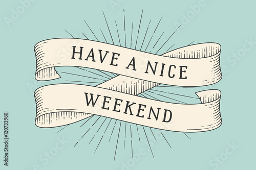 Ribbon with inscription Have a nice weekend