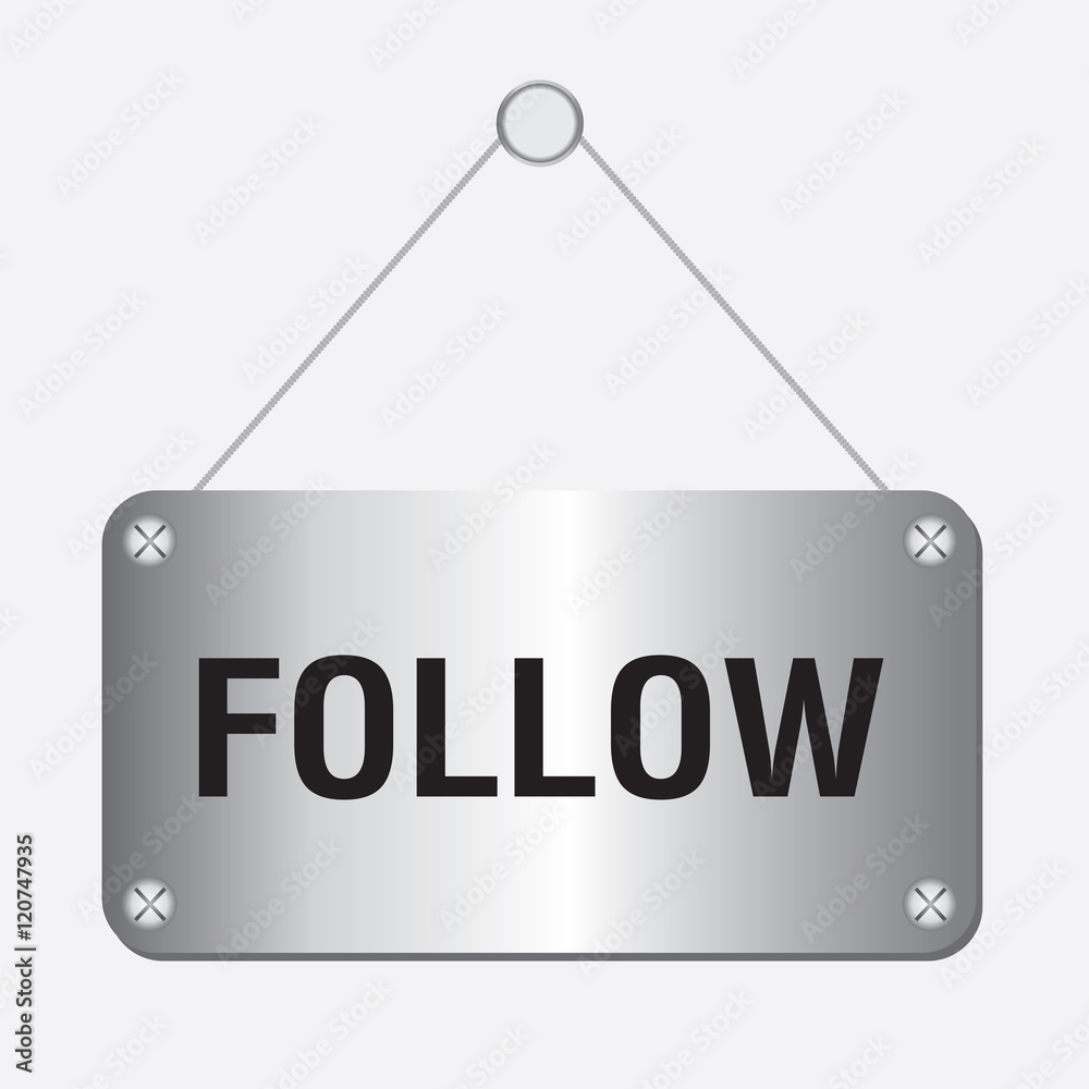 silver metallic follow sign hanging on the wall silver metallic follow sign hanging on the wall