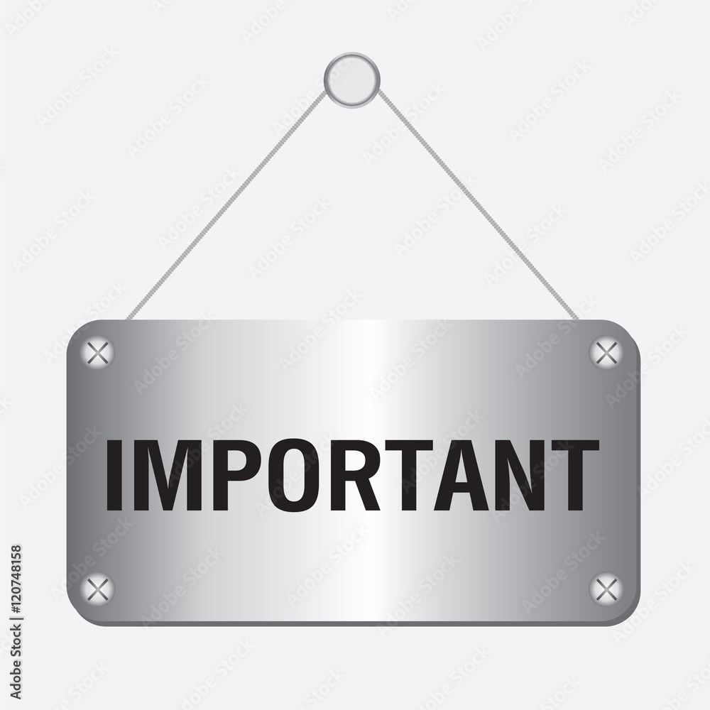 silver metallic important sign hanging on the wall silver metallic important sign hanging on the wall