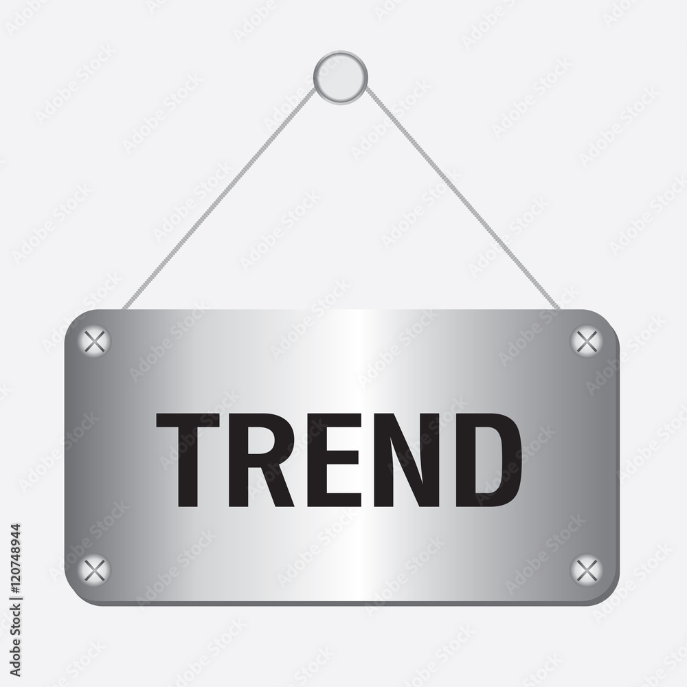 silver metallic trend sign hanging on the wall silver metallic trend sign hanging on the wall