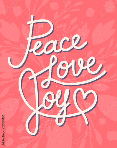 Peace, love, joy Christmas lettering quote for invitations, greeting cards and other designs