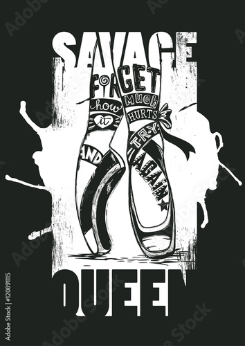Hand-drawn vector ballet pointe shoes vector illustration with stylish motivational lettering - Forget how much it hurts and try again T-shirt art.