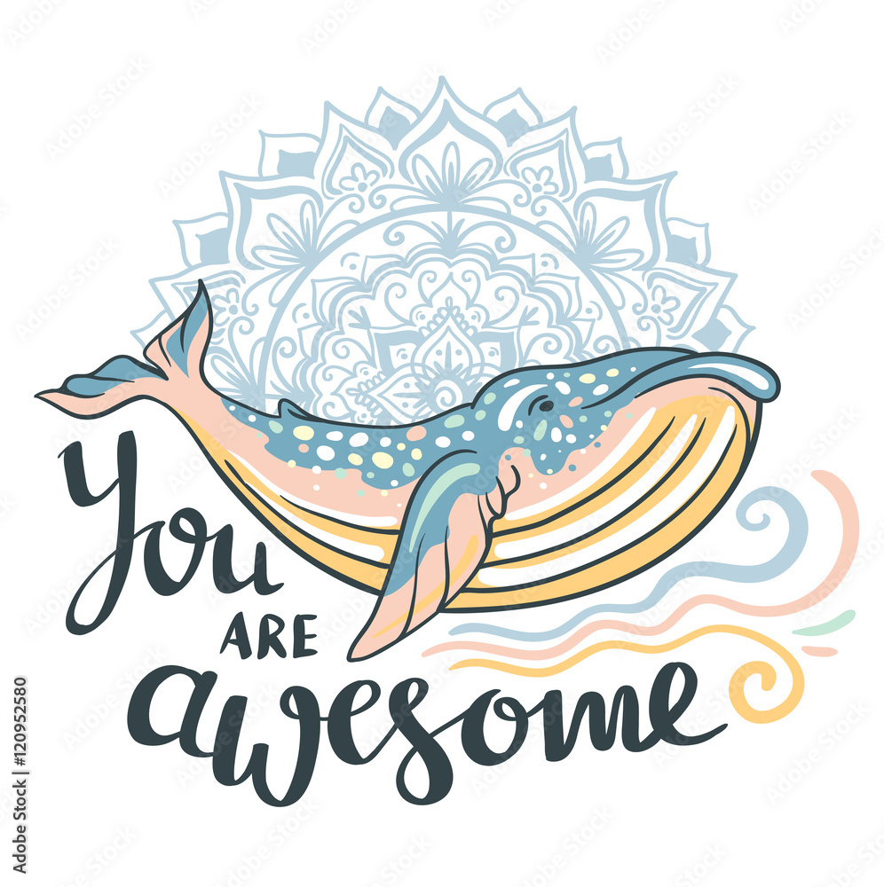 Fototapeta premium Cute whale. Awesome whale on marine background with waves and mandala in vector. Lovely childish print in stylish colors with phrase 