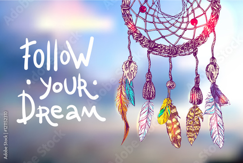 Follow your dream.