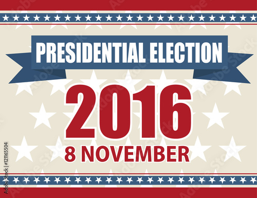 Presidential election 2016 8 november. Vector illustration poster