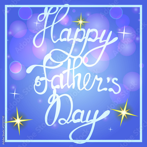 Happy father s day on bokeh background