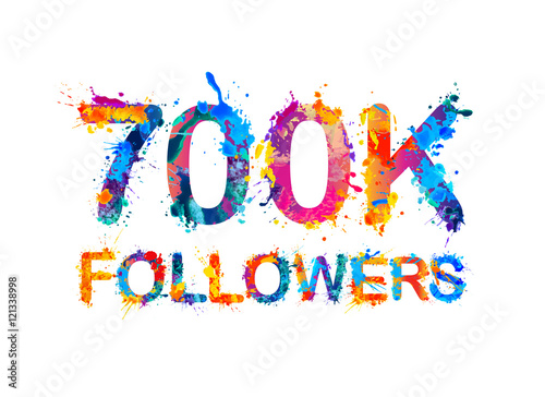700K (seven hundreds thousand) followers