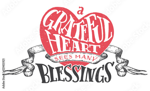 A grateful heart sees many blessings. Gratitude hand lettering quote with heart shape background. Handwritten thankfulness isolated on white background