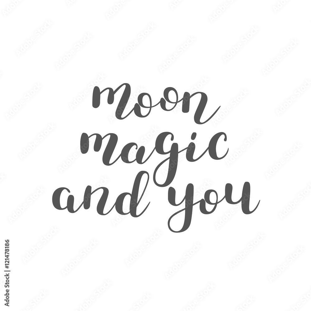 Moon, magic and you. Brush lettering.