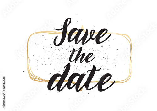 Save the date inscription. Greeting card with calligraphy. Hand drawn design. Black and white.