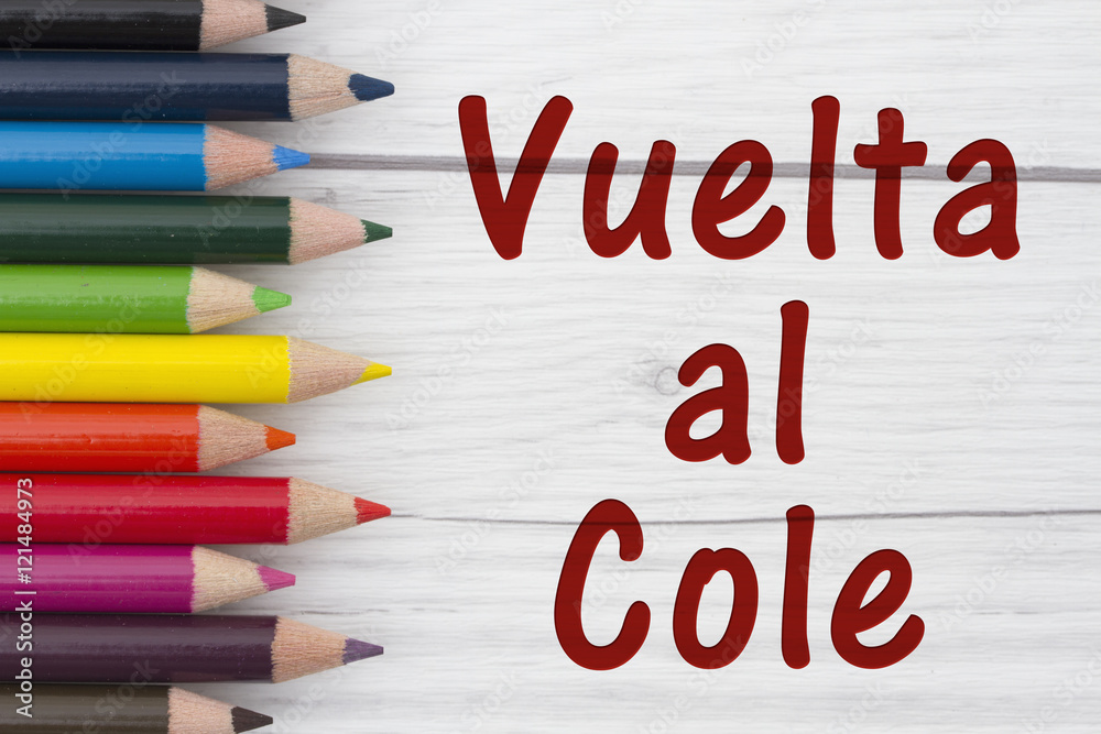 Pencil Crayons with text Vuelta al Cole, Spanish Back to School Photos |  Adobe Stock