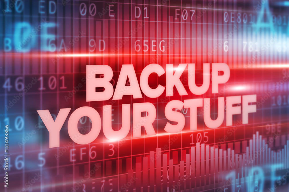 Backup your stuff abstract concept red text red background Backup your stuff abstract concept red text red background