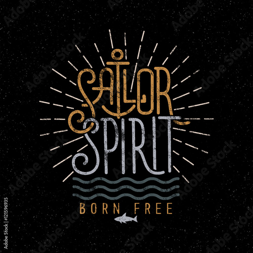 Marine lettering hipster emblem sailor spirit. Textures on separate layers.
