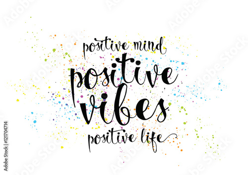 Positive mind vibes life inscription. Greeting card with calligraphy. Hand drawn design. Black and white.