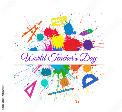 Vector World Teacher s Day over Bright Ink Color Blots