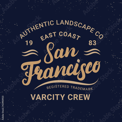San Francisco hand written lettering for label, badge, tee print in vintage retro style.