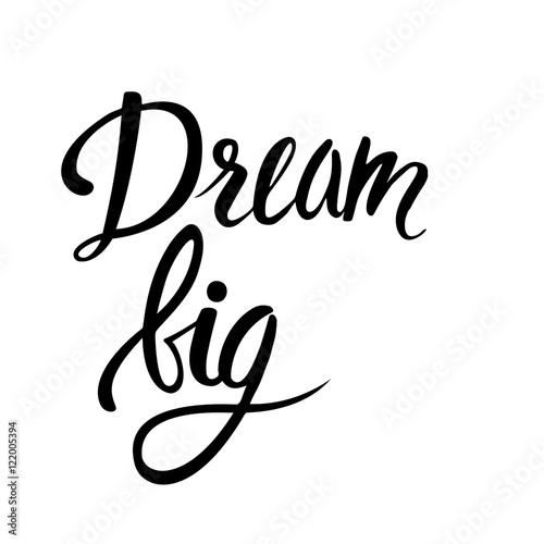 Hand lettering "big dream"