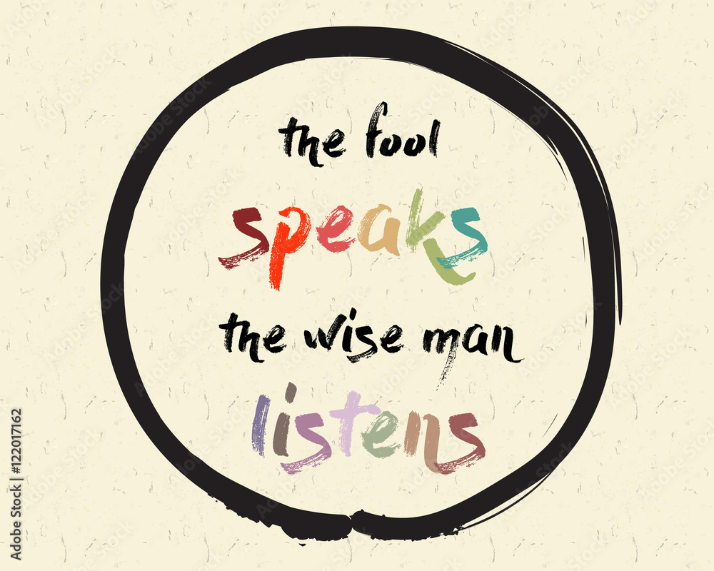 the fool speaks the wise man listens essay