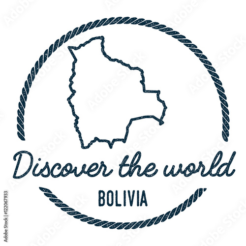 Bolivia Map Outline. Vintage Discover the World Rubber Stamp with Bolivia Map. Hipster Style Nautical Rubber Stamp, with Round Rope Border. Country Map Vector Illustration.