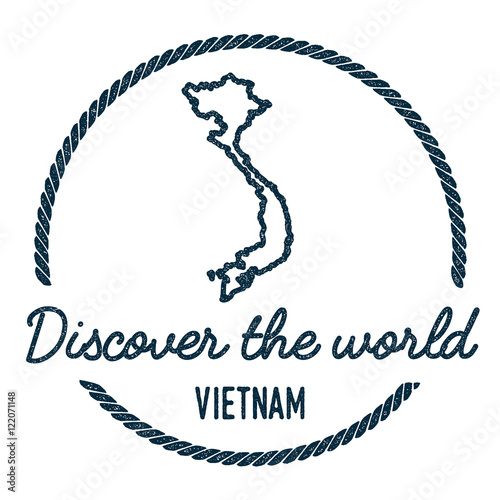 Vietnam Map Outline. Vintage Discover the World Rubber Stamp with Vietnam Map. Hipster Style Nautical Rubber Stamp, with Round Rope Border. Country Map Vector Illustration.