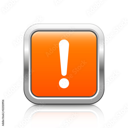 Exclamation point – Glossy orange metal button with reflection