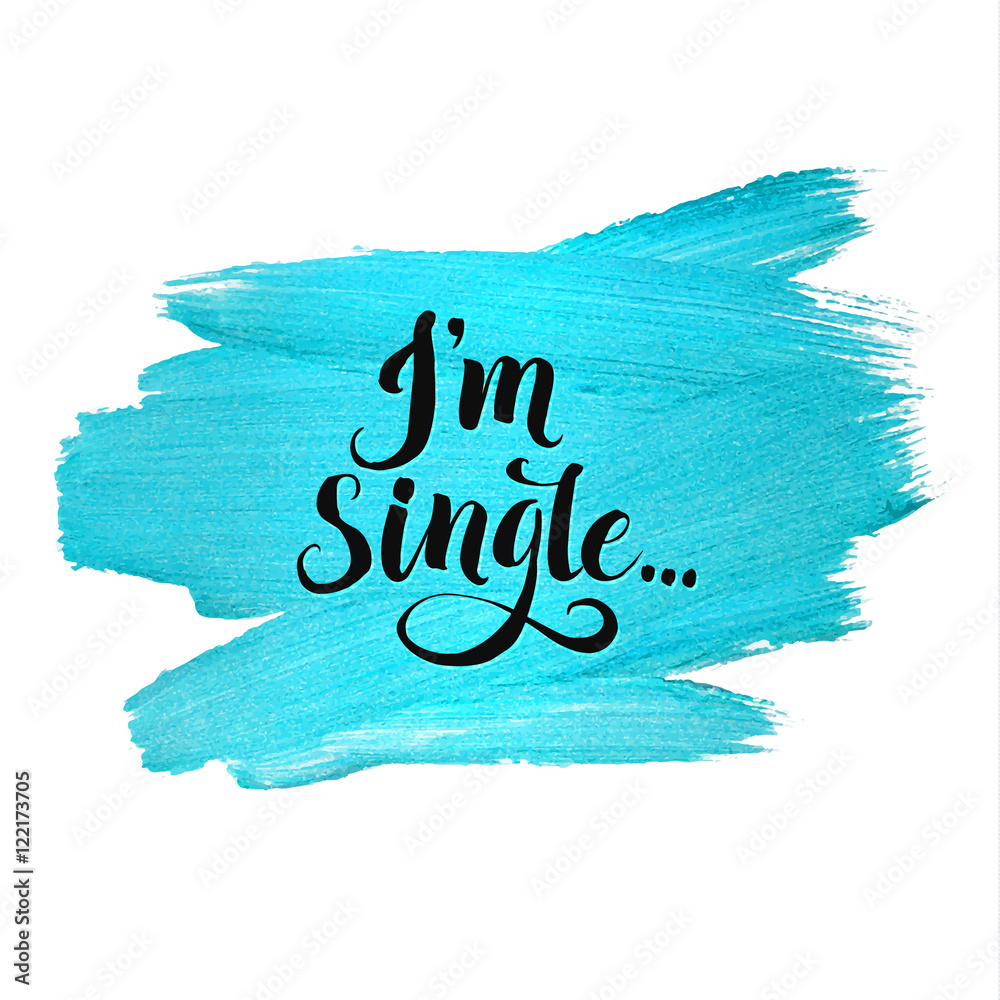 I'm Single. Metallic Foil Shining Calligraphy Poster. Vector Blue ...
