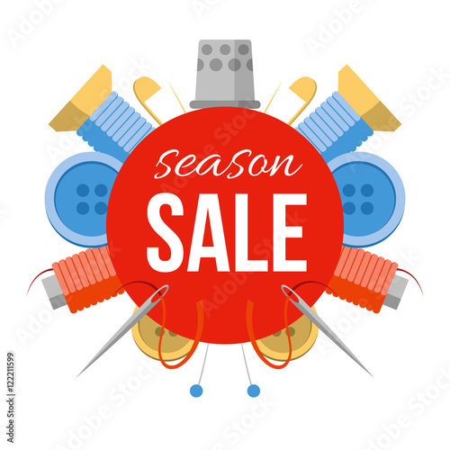 Season sale sign with sewing stuff. For tailor shop, studio or atelier. Tools for handmade at the sides: needles, pins, thread, buttons. Simple style vector illustration.