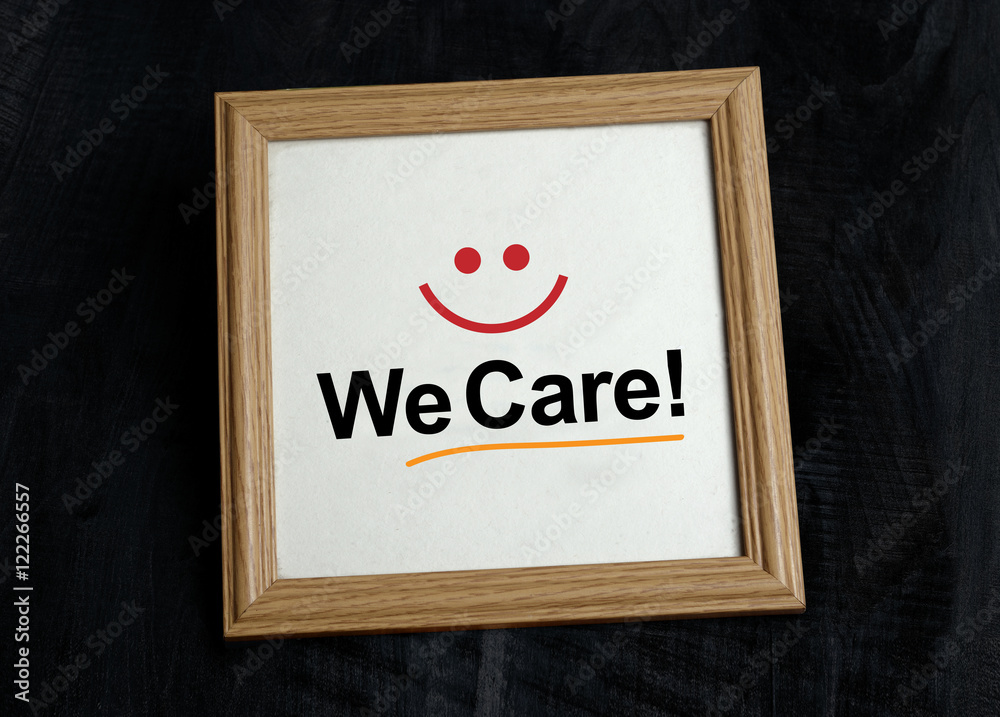 We Care - Customer Service Sign with smile in photo frame We Care - Customer Service Sign with smile in photo frame