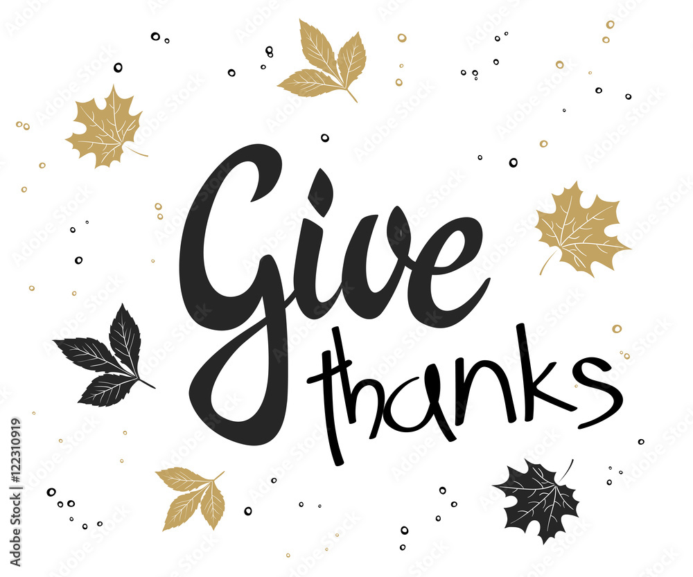 vector hand lettering thanksgiving greetings text - give thanks with leaves in gold color
