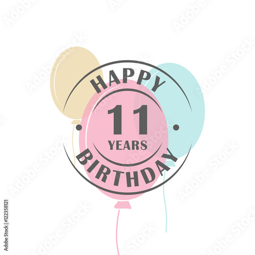 Happy birthday 11 years round logo with festive balloons, greeting card template  