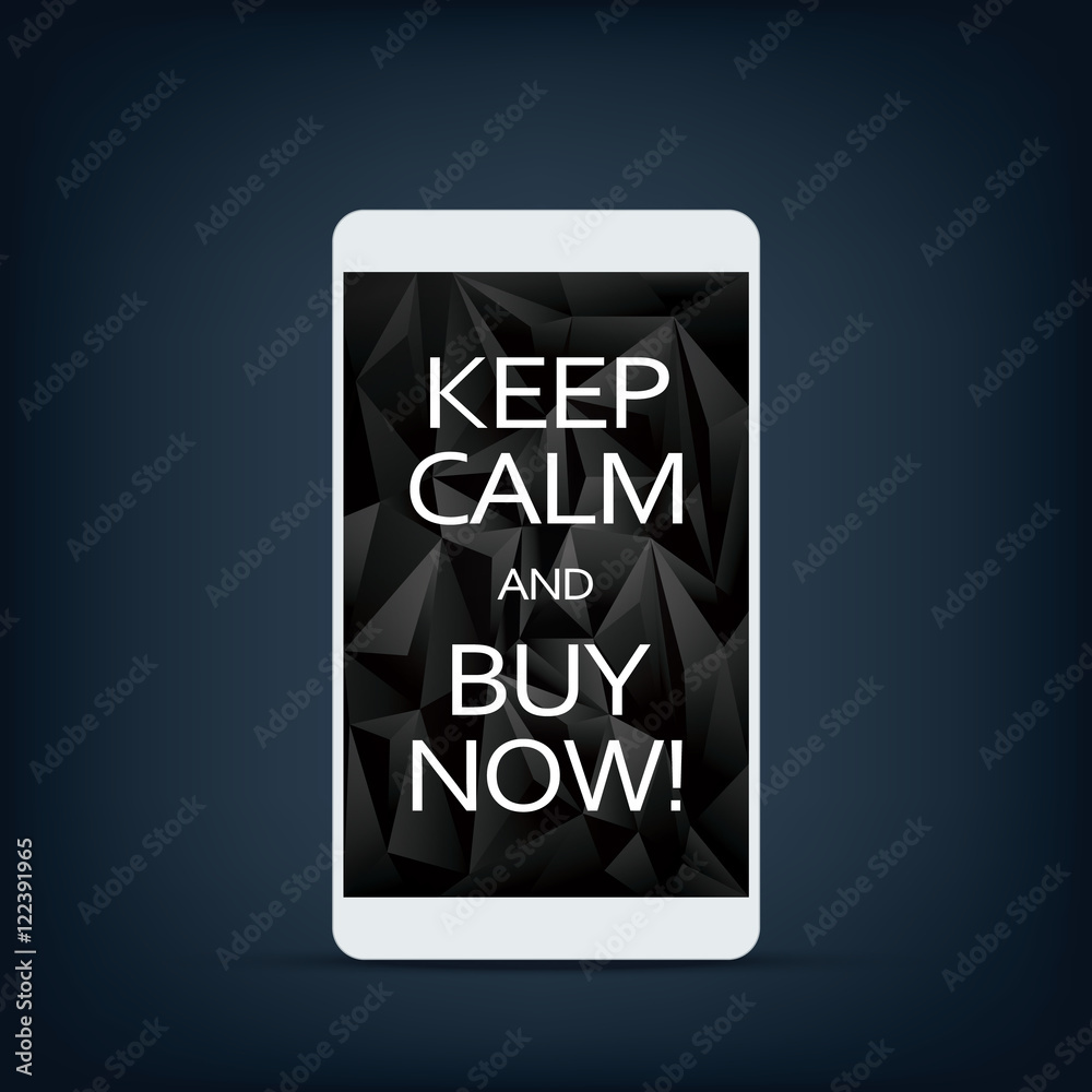 Sale banner on smartphone screen with motivational poster text keep calm and buy now. Black low poly background.