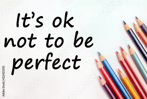 Text It's ok not to be perfect