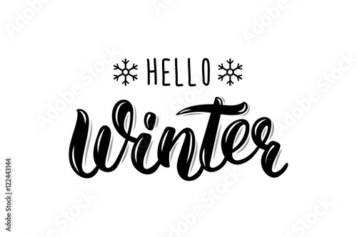 Hello Winter. Trendy hand lettering quote, fashion graphics, art print for posters and greeting cards design. Calligraphic isolated quote in black ink. Vector