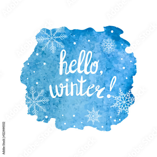 Winter watercolor vector illustration with snowflakes. Hello winter lettering. 
