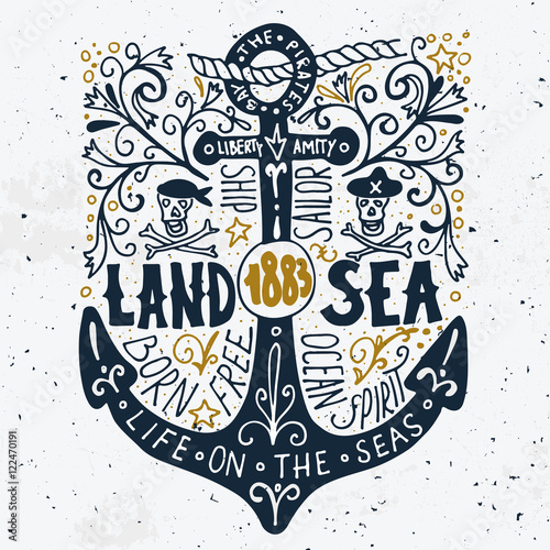 Land and sea. Hand drawn nautical vintage label with an anchor