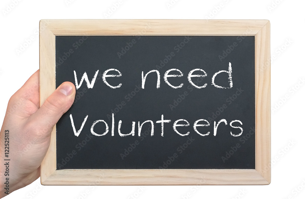 Obraz premium we need volunteers - chalkboard message