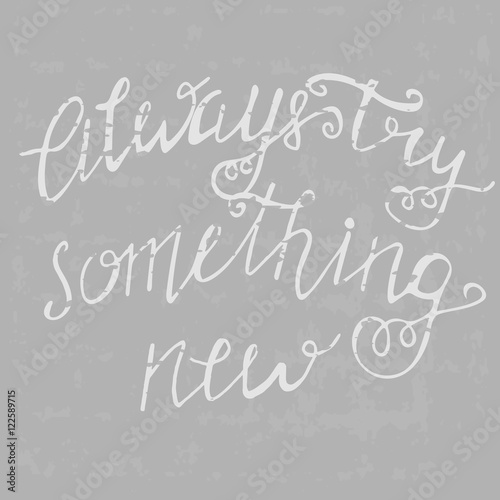 Vector illustration with hand-drawn lettering on texture background. inscription for card, prints, housewarming poster, t-shirt design
